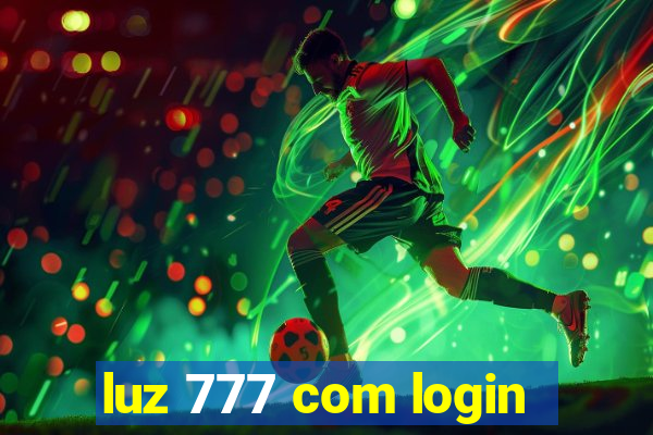 luz 777 com login